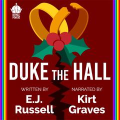 Duke the Hall Audibook, by E.J. Russell