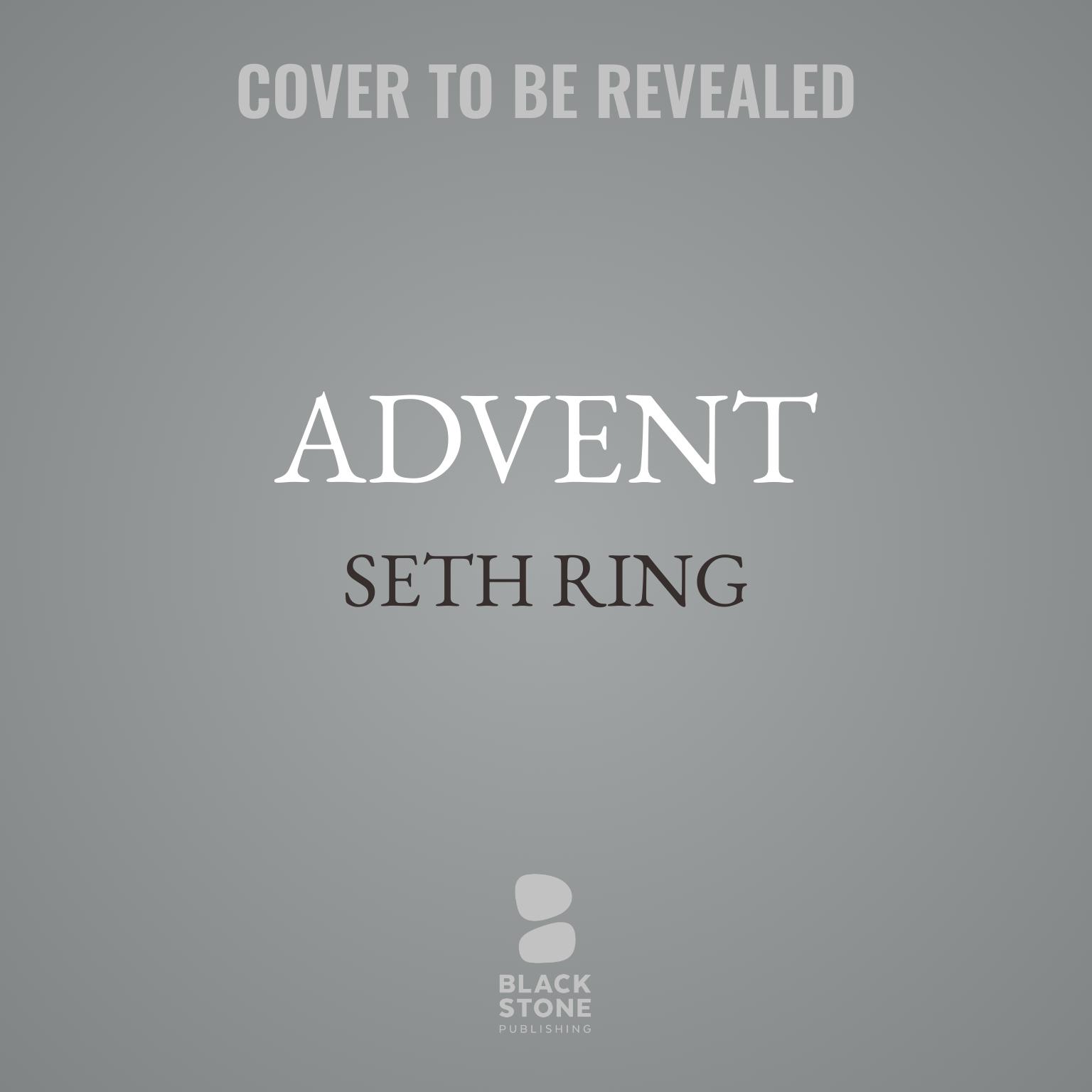 Advent Audiobook, by Seth Ring