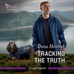 Tracking The Truth Audiobook, by Dana Mentink