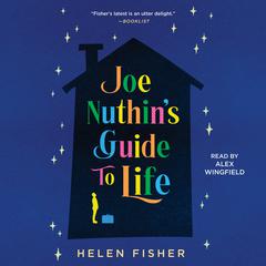 Joe Nuthins Guide to Life Audiobook, by Helen Fisher