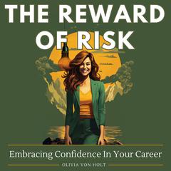 The Reward of Risk Audiobook, by Olivia Von Holt