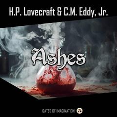 Ashes Audiobook, by H. P. Lovecraft