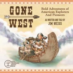 Gone West Audiobook, by Jim Weiss