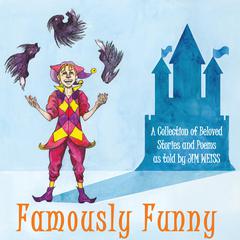 Famously Funny! Audiobook, by Jim Weiss