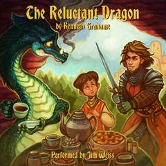 The Reluctant Dragon Audiobook, by Kenneth Grahame