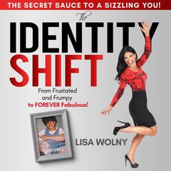 The Identity Shift Audiobook, by Lisa Wolny