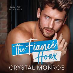 The Fiancé Hoax Audiobook, by Crystal Monroe