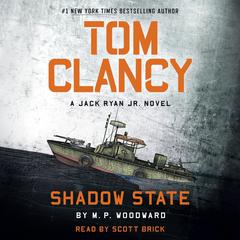Tom Clancy Shadow State Audiobook, by M. P. Woodward