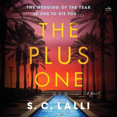 The Plus One: A Novel Audiobook, by S. C. Lalli