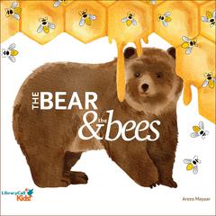 The Bear and the Bees Audiobook, by Arezo Mayaar