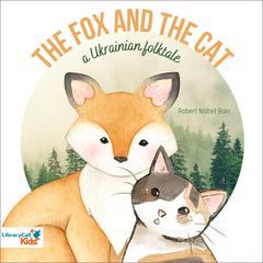 The Fox and the Cat: a Ukrainian Folk Tale Audiobook, by Robert Nisbet Bain