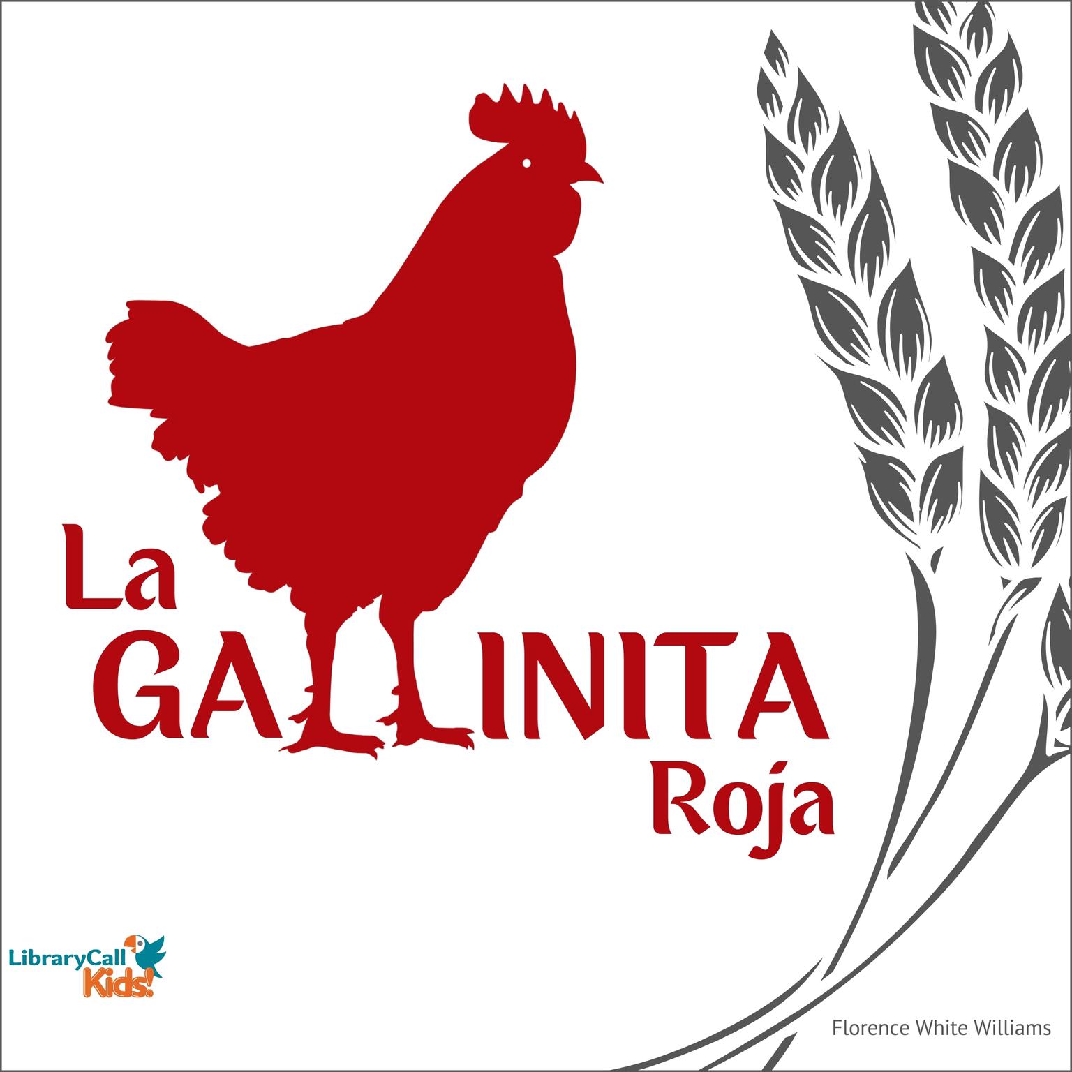 La Gallinita Roja Audiobook, by Florence White Williams