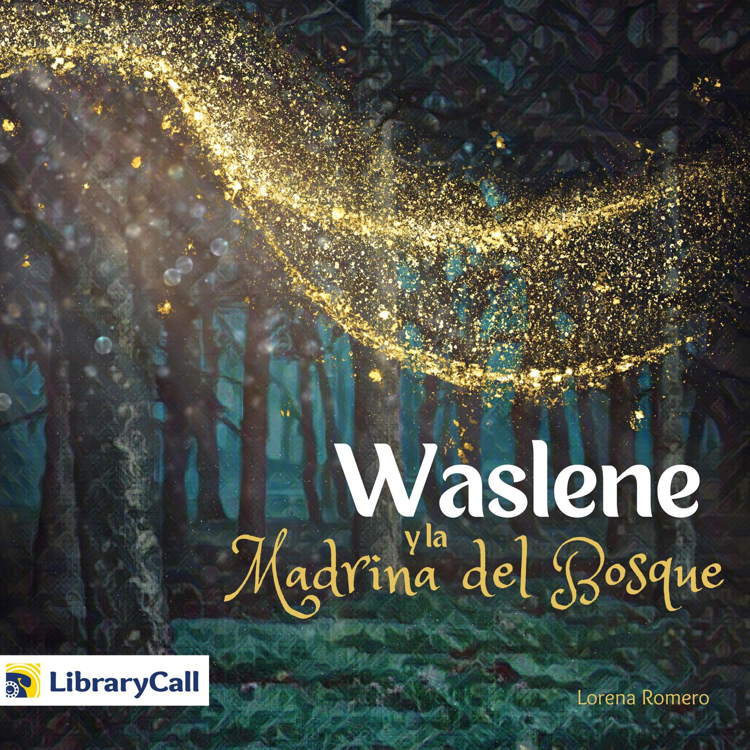 Waslene y la madrina del bosque Audiobook, by Lauren Kratz Prushko