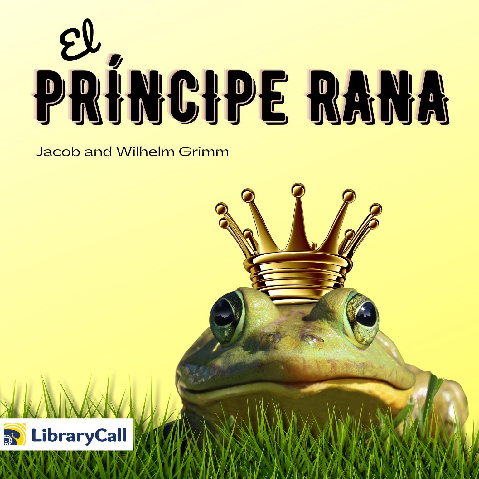 El príncipe rana Audiobook, by The Brothers Grimm