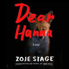 Dear Hanna: A Novel Audibook, by Zoje Stage