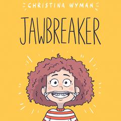 Jawbreaker Audibook, by Christina Wyman