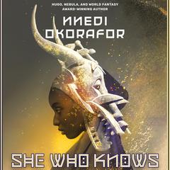 She Who Knows Audibook, by Nnedi Okorafor