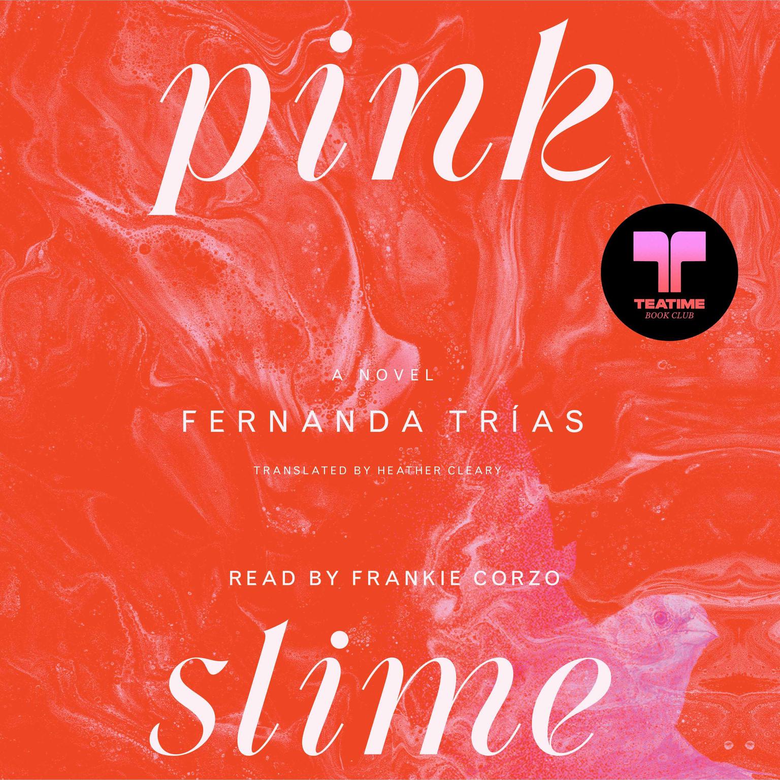 Pink Slime: A Novel Audiobook, by Fernanda Trías