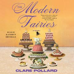 The Modern Fairies: A Novel Audiobook, by Clare Pollard