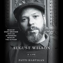 August Wilson: A Life Audiobook, by Patti Hartigan