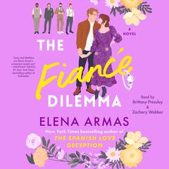 The Fiancé Dilemma: A Novel Audiobook, by Elena Armas