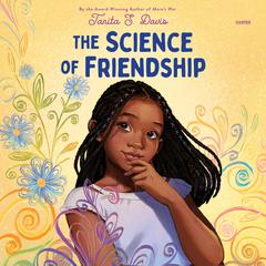 The Science of Friendship Audiobook, by Tanita S. Davis