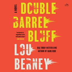 Double Barrel Bluff: A Novel Audibook, by Lou Berney