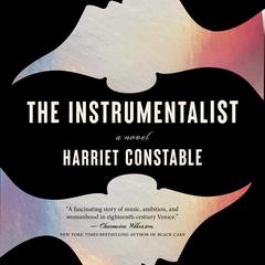 The Instrumentalist: A Novel Audibook, by Harriet Constable