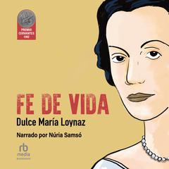 Fe de Vida Audiobook, by Dulce María Loynaz