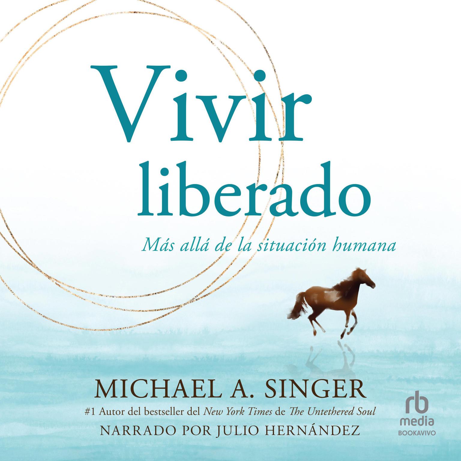 Vivir liberado Audiobook, by Michael Singer