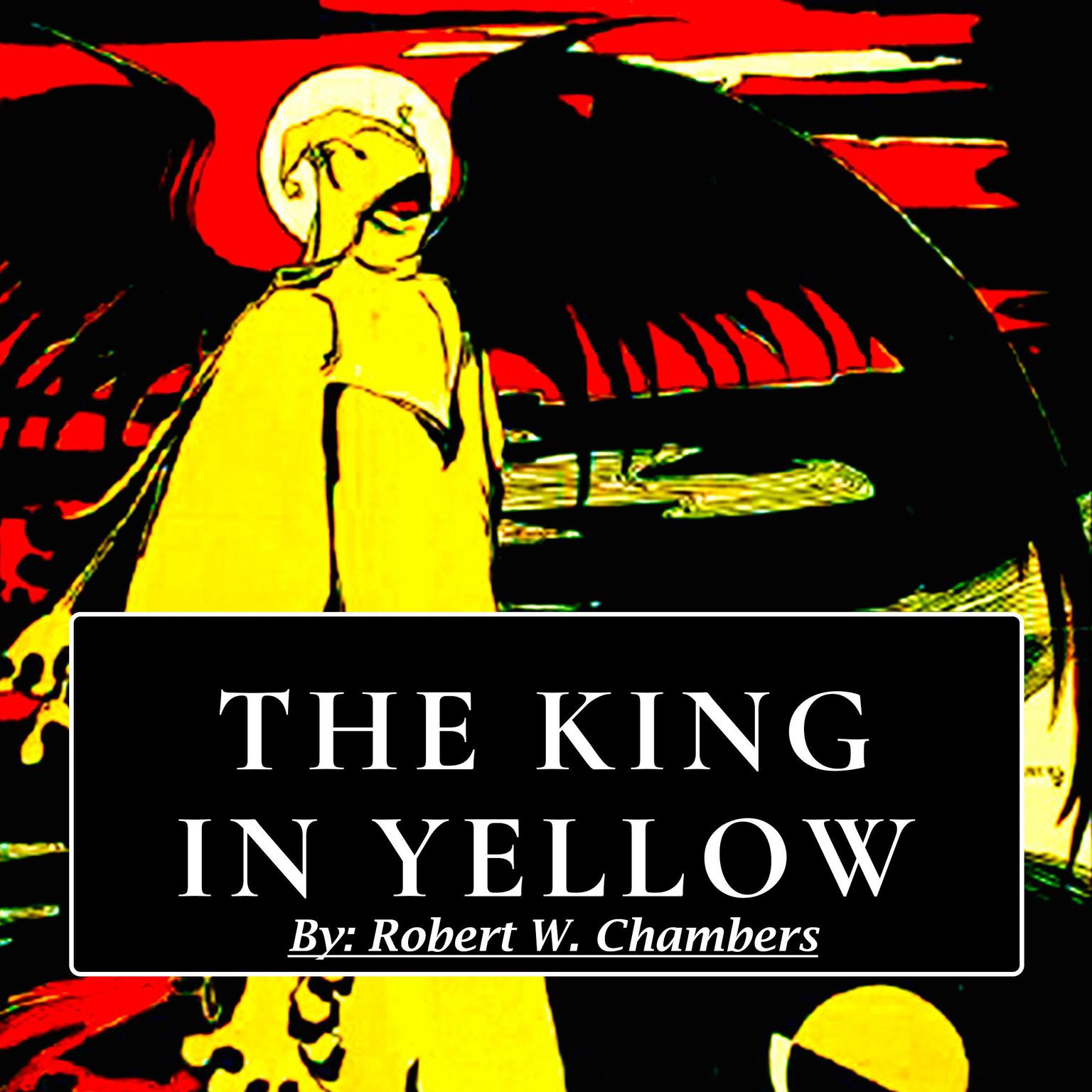 The King in Yellow Audiobook, by Robert W. Chambers