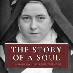 The Story of a Soul Audiobook, by Thérèse of Lisieux 