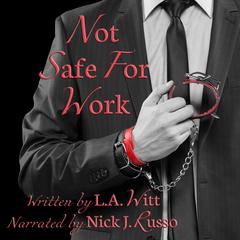 Not Safe For Work Audiobook, by 