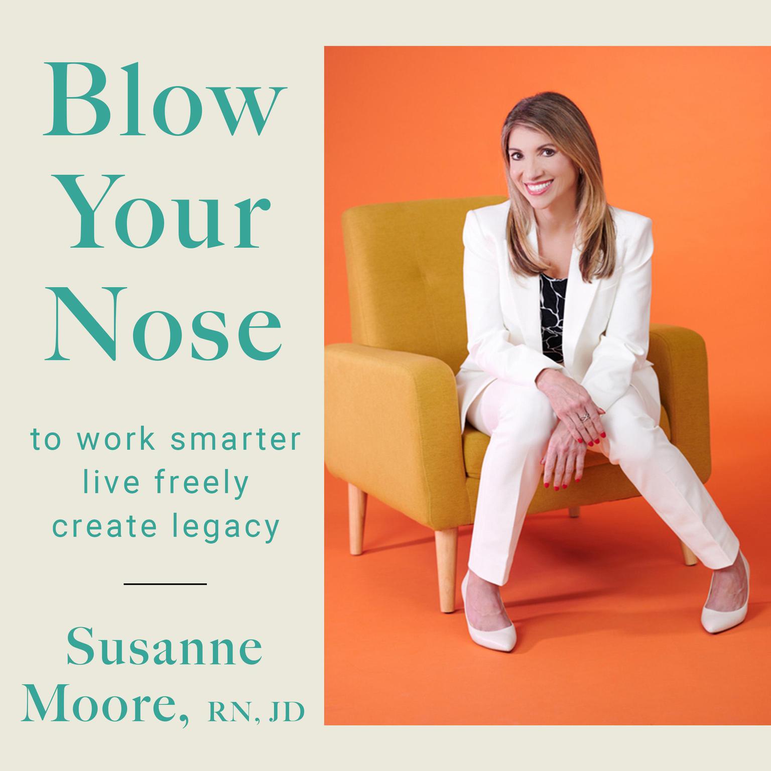 Blow Your Nose Audiobook, by Susanne Moore