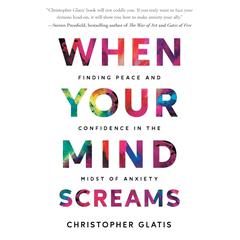 When Your Mind Screams Audiobook, by Christopher W Glatis