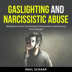 Gaslighting and Narcissistic Abuse Audiobook, by 