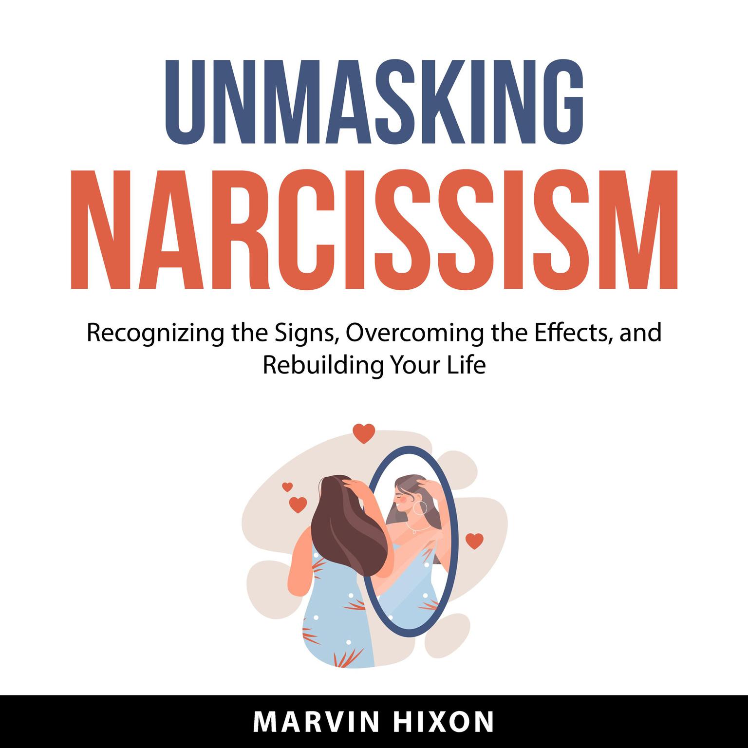 Unmasking Narcissism Audiobook, by Marvin Hixon