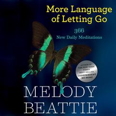 More Language of Letting Go: 366 New Daily Meditations Audiobook, by Melody Beattie