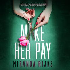 Make Her Pay Audiobook, by Miranda Rijks
