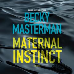 Maternal Instinct Audiobook, by Becky Masterman