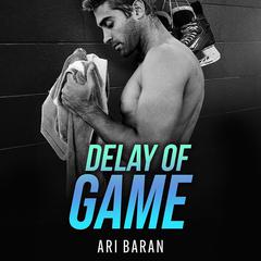 Delay of Game Audiobook, by Ari Baran