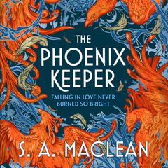 The Phoenix Keeper Audiobook, by S. A. MacLean
