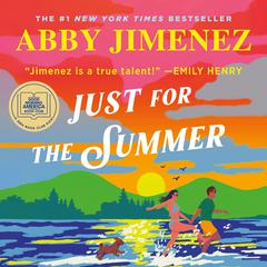 Just for the Summer Audiobook, by Abby Jimenez