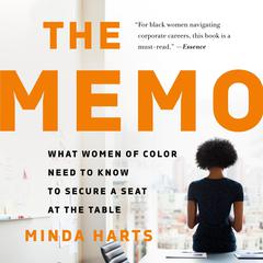 The Memo: What Women of Color Need to Know to Secure a Seat at the Table Audiobook, by Minda Harts