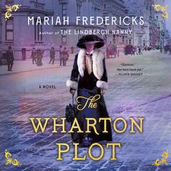 The Wharton Plot Audiobook, by Mariah Fredericks