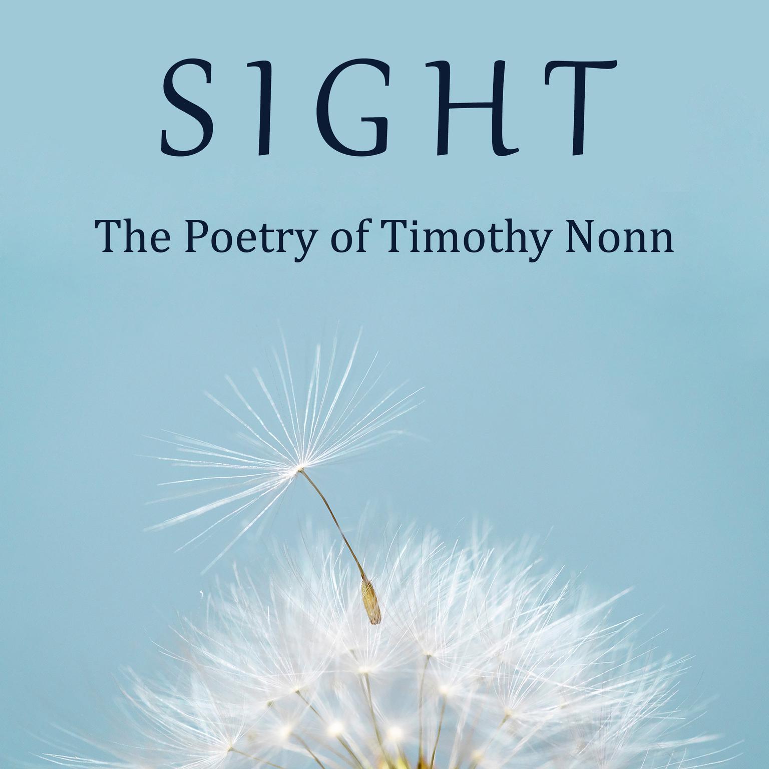 Sight: The Poetry of Timothy Nonn  Audiobook, by Timothy Nonn