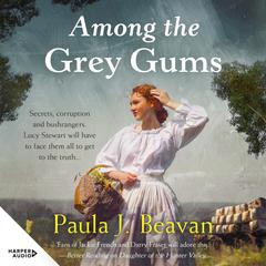 Among the Grey Gums: romance, adventure and mystery, the must-read from the hot new voice in historical fiction Audiobook, by Paula J. Beavan