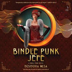 Bindle Punk Jefe: A Novel Audiobook, by Desideria Mesa