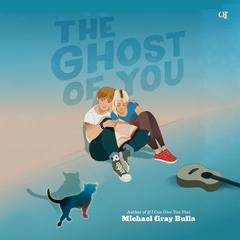 The Ghost of You Audiobook, by Michael Gray Bulla