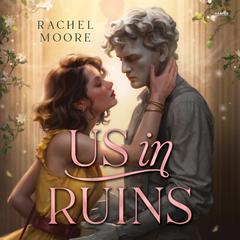 Us in Ruins Audibook, by Rachel Moore